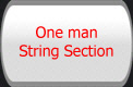 One Man String Section